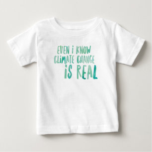 Climate Change is Real Baby Fine Jersey T-Shirt