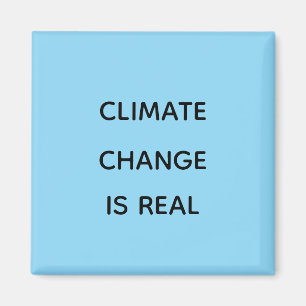 Climate change is real magnet