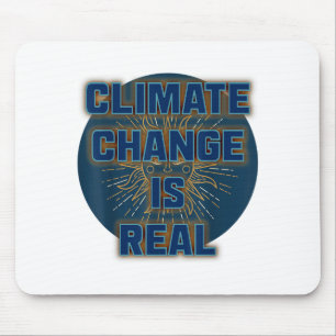 Climate Change Is Real Shirt There Is No Planet B  Mouse Pad