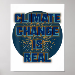 Climate Change Is Real Shirt There Is No Planet B Poster
