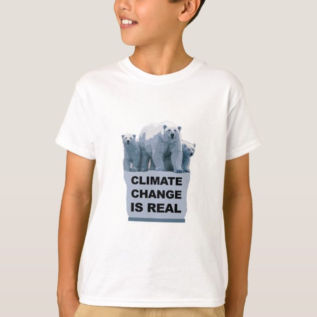 CLIMATE CHANGE IS REAL T-Shirt (Front)