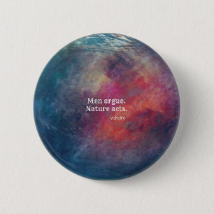 Climate Change: "Men Argue - Nature Acts" Design 6 Cm Round Badge