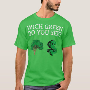 Climate Change Protest Signs Design Wich Green Do  T-Shirt