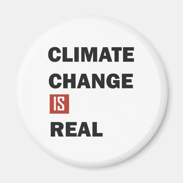 Climate chenge is real environmental awarness magnet (Front)