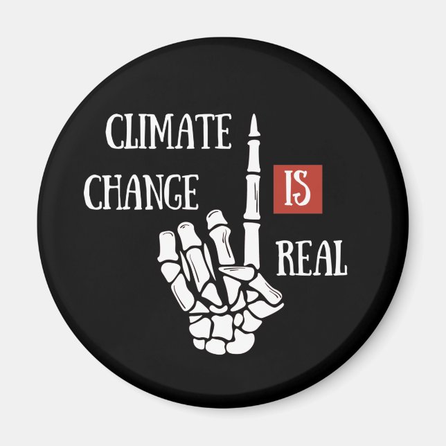 Climate chenge is real environmental awarness magnet (Front)