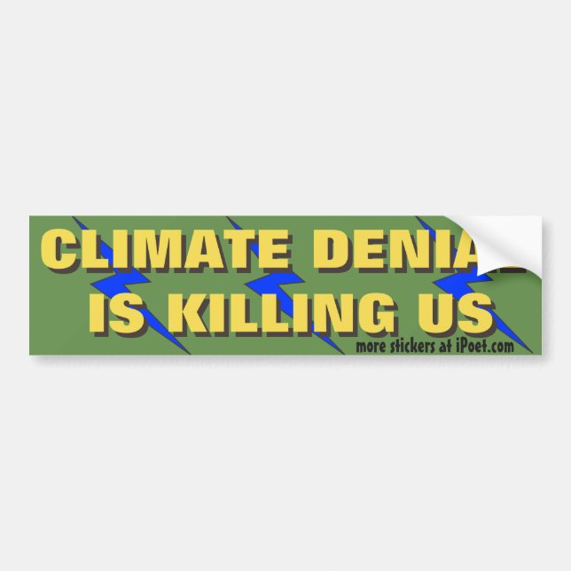 Climate Denial is Killing Us. - Bumper Sticker (Front)