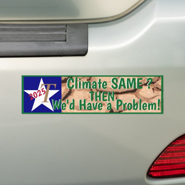 Climate Same THEN you have a Problem Bumper Sticker (On Car)