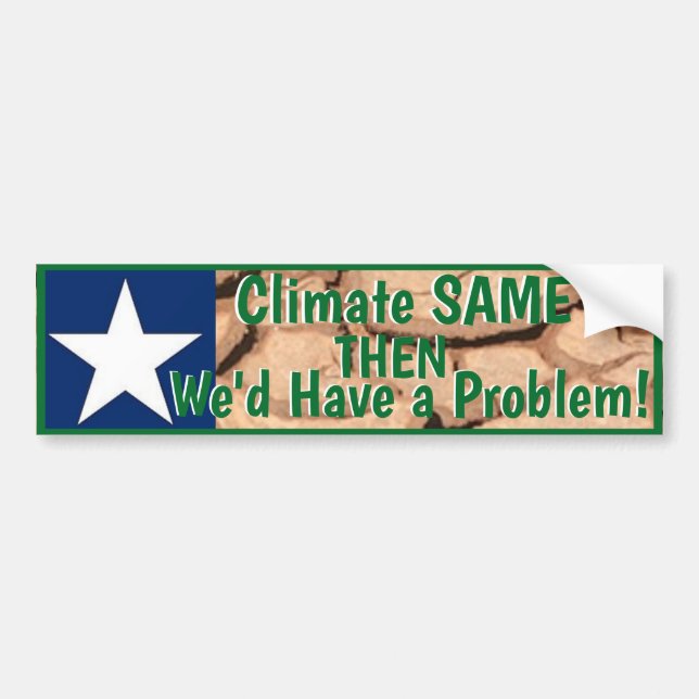 Climate Same THEN you have a Problem Bumper Sticker (Front)