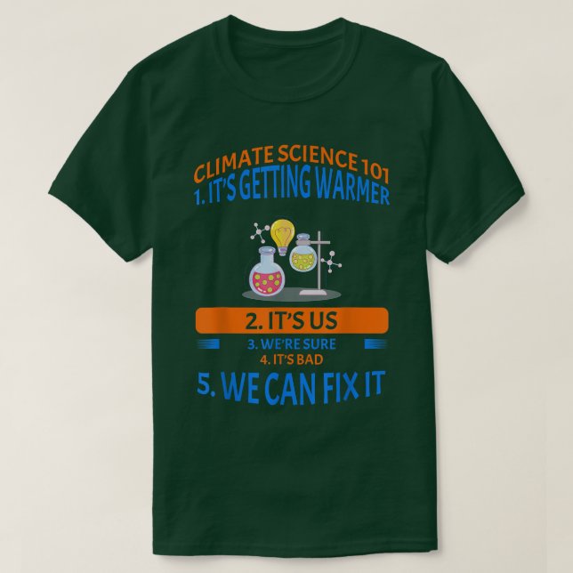 Climate Science 101 Earth Day Saying Sarcastic  T-Shirt (Design Front)