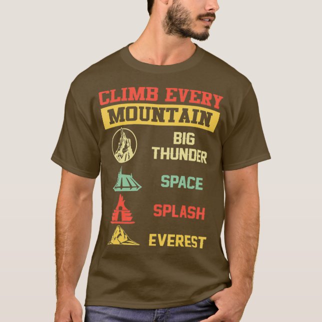 Climb Every Mountain Big Thunder Space Splashs T-Shirt (Front)