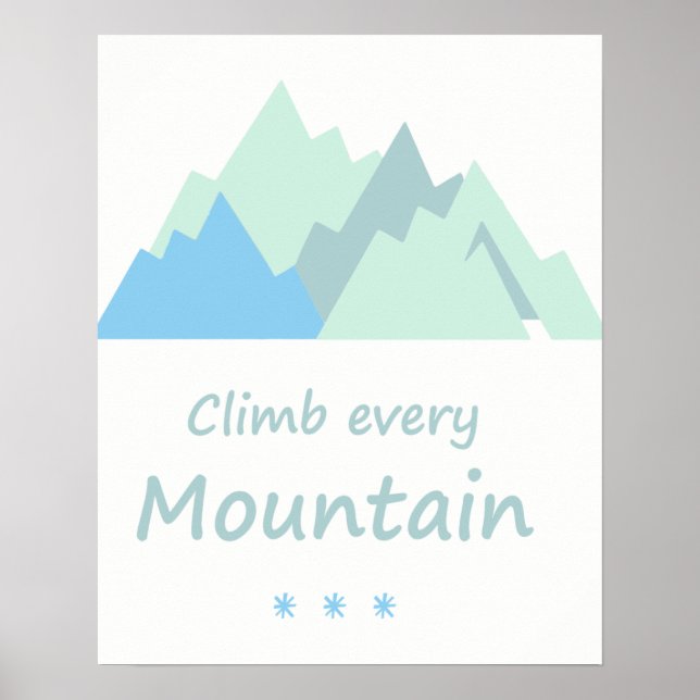 Climb Every Mountain Inspirational Quote Poster (Front)