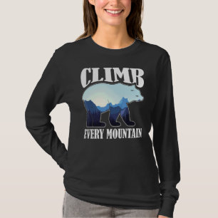 Climb Every Mountain Motivational T-Shirt