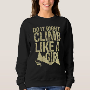 Climb Girl, Bouldering Climber Rock Climbing Sweatshirt