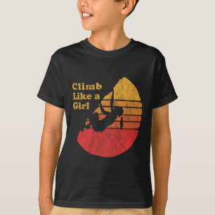 Climb Like A Girl - Distressed Retro Rock Climbing T-Shirt