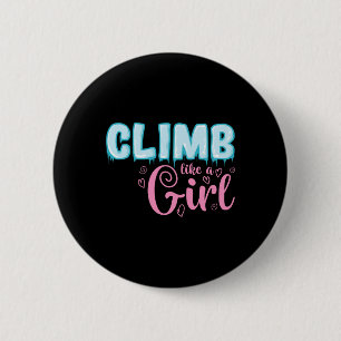 Climb Like A Girl Extreme Sports Ice Climbing 6 Cm Round Badge