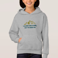 Climb Like a Girl Hoodie for Girls