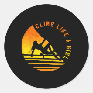 Climb Like A Girl - Rock Climbing Bouldering Gift Classic Round Sticker