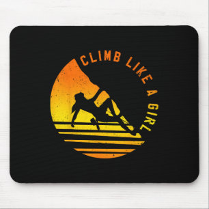 Climb Like A Girl - Rock Climbing Bouldering Gift Mouse Pad