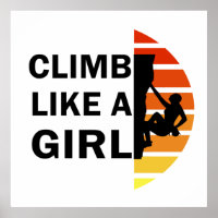 Climb like a girl rock climbing woman