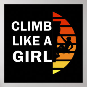 Climb like a girl rock climbing woman poster