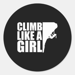 Climb Like A Girl Teeshirt Rock Climbing Classic Round Sticker
