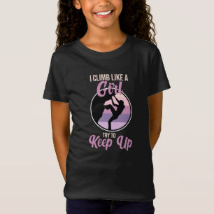 Climb Like Girl Mountain Climber Rock Climbing Lov T-Shirt