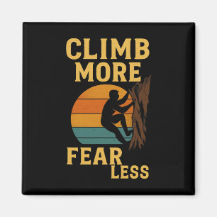 Climb More Fear Less – Vintage Rock Climbing Adven Magnet