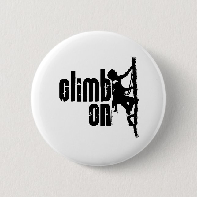 Climb On 6 Cm Round Badge (Front)
