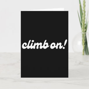 Climb On! Rock Climbing Command Outdoor Sport Clim Card