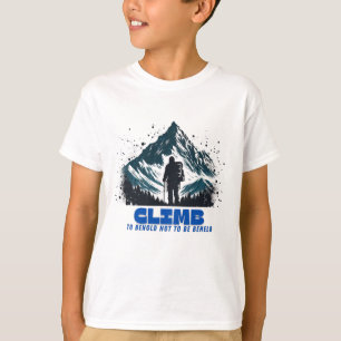 Climb – To Dares Not to Be Beheld T-Shirt