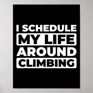 Climber Bouldering Climb Mountaineer Mountain Rock Poster