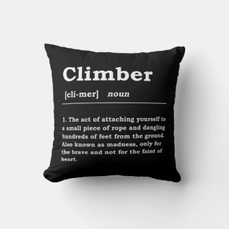 Climber Definition Noun Boulderin Rock Climber Mou Cushion