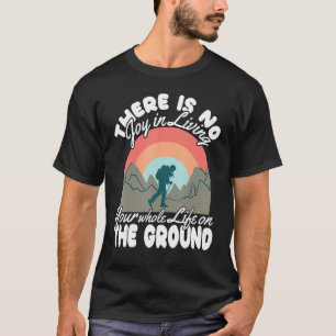 Climber Rock Climbing No Living without Bouldering T-Shirt