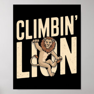Climbin Lion - Funny Climber  Poster