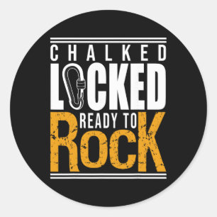 Climbing Climber Chalked Locked Ready To Rock Classic Round Sticker