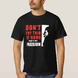Climbing Climber Rock Mountains Climb Gift Idea T-Shirt