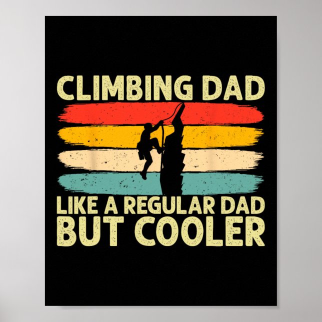 Climbing Dad Design Father Day For Rock Climber  Poster (Front)