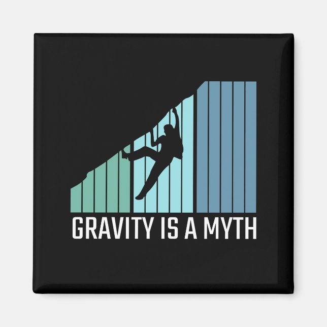 Climbing - Gravity Is a Myth Magnet (Front)