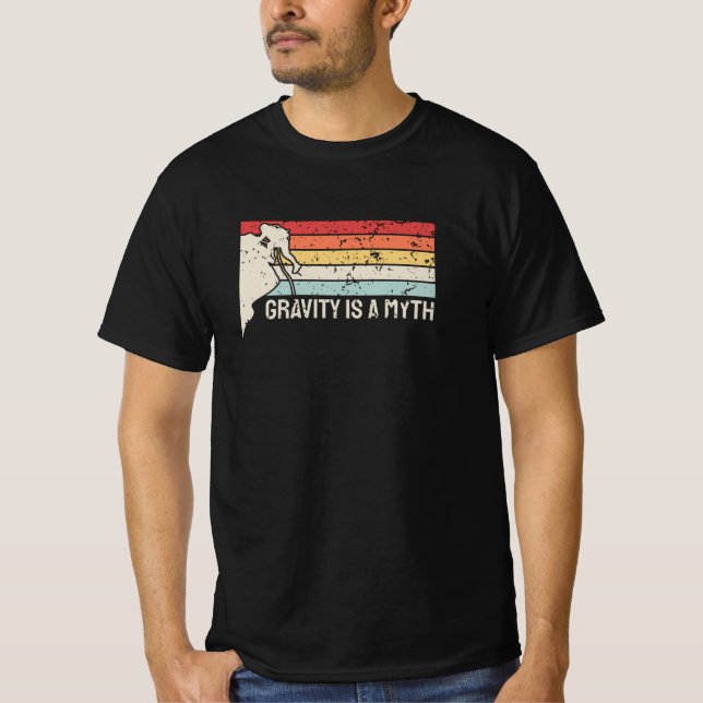 Climbing - Gravity Is a Myth T-Shirt (Front)