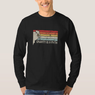 Climbing - Gravity Is a Myth T-Shirt