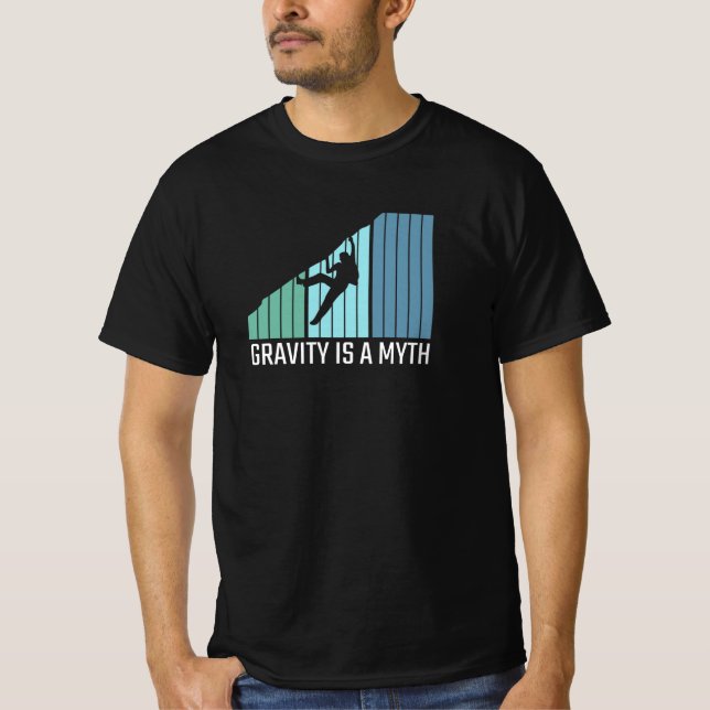 Climbing - Gravity Is a Myth T-Shirt (Front)