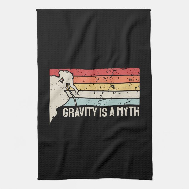 Climbing - Gravity Is a Myth Tea Towel (Vertical)
