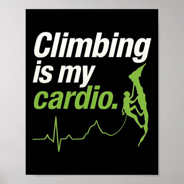 Climbing Is My Cardio Ecg Adventure Graphic  Poster (Front)