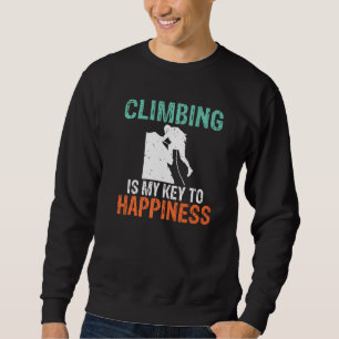 Climbing Is My Key To Happiness Tree Rock Climber Sweatshirt