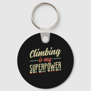 Climbing Is My Superpower  Key Ring