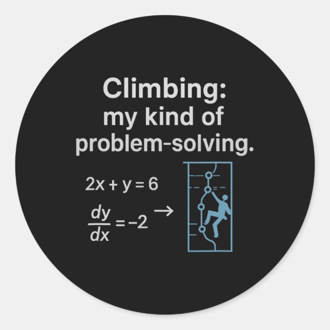 Climbing My Kind Of Problem-solving Graphic  Classic Round Sticker (Front)