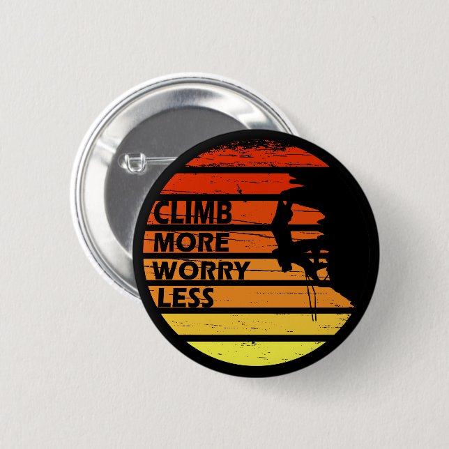 climbing quote for climber 6 cm round badge (Front & Back)
