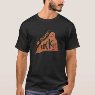Climbing Rocks Climbing Bouldering Rock Climber Mo T-Shirt