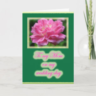 Climbing Rose Mum on My Wedding Day Card