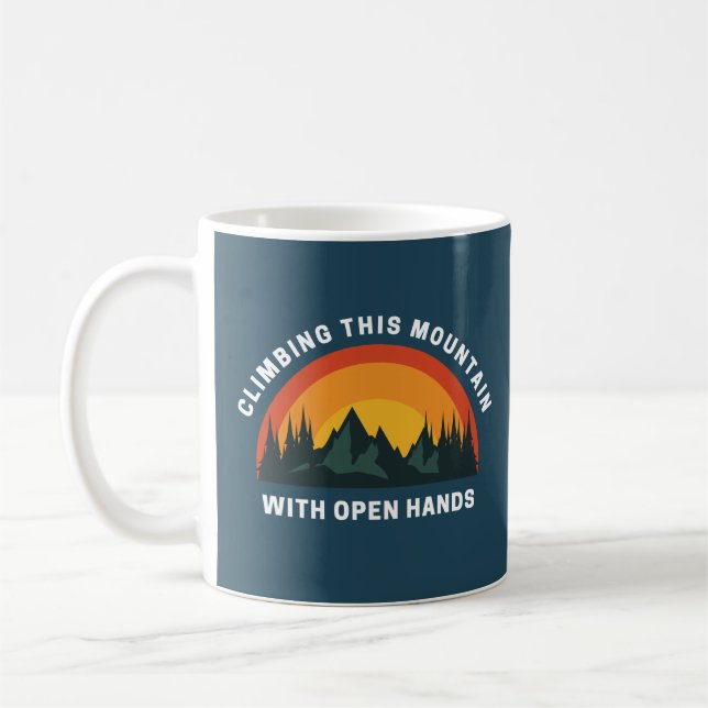 Climbing This Mountain with Open Hands Christian Coffee Mug (Left)